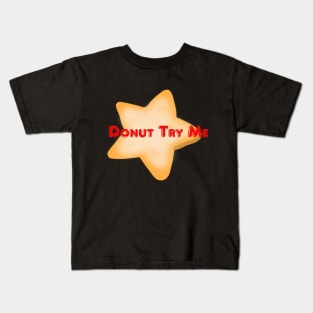 Donut try me Kids T-Shirt